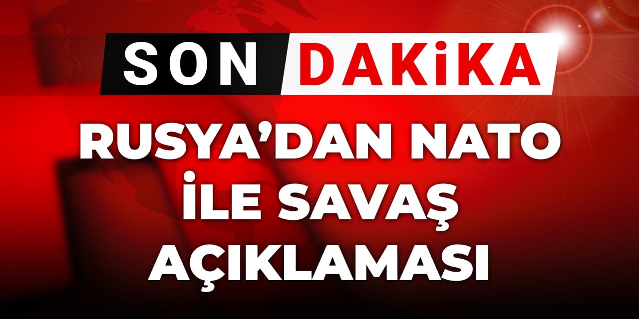 son dakika rusyadan nato ile savas aciklamasi uARVY6C4